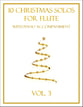 10 Christmas Solos for Flute with Piano Accompaniment (Vol. 3) P.O.D. cover